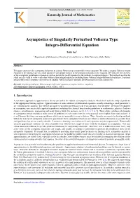 Asymptotics of Singularly Perturbed Volterra Type Integro-Differential Equation