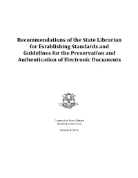 Recommendations on Establishing Standards and Guidelines for the Preservation and Authentication of Electronic Documents