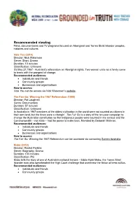 Recommended Viewing Films, Documentaries and TV Programs Focused on Aboriginal and Torres Strait Islander Peoples, Histories and Cultures