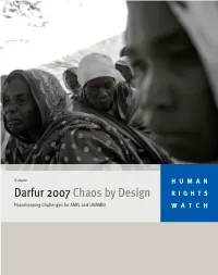 Darfur 2007 Chaos by Design RIGHTS Peacekeeping Challenges for AMIS and UNAMID WATCH September 2007 Volume 19, No