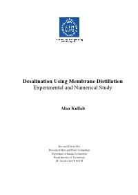 Desalination Using Membrane Distillation Experimental and Numerical Study