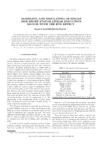 MODELING and SIMULATING of SINGLE SIDE SHORT STATOR LINEAR INDUCTION MOTOR with the END EFFECT ∗ Hamed HAMZEHBAHMANI