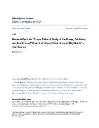 Mormon Doctrine: True Or False: a Study of the Books, Doctrines, and Practices of "Church of Jesus Christ of Latter Day Saints" - Utah Branch