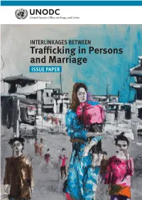 INTERLINKAGES BETWEEN Trafficking in Persons and Marriage ISSUE PAPER This Publication Has Been Prepared with the Support of HEUNI