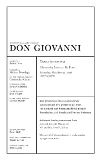 Don Giovanni Was Made Possible by a Generous Gift from the Richard and Susan Braddock Family Foundation, and Sarah and Howard Solomon