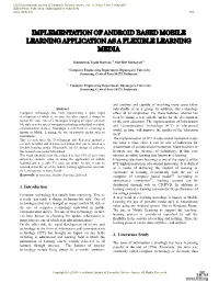 Implementation of Android Based Mobile Learning Application As a Flexible Learning Media