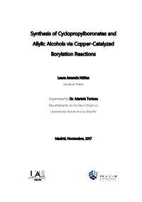Synthesis of Cyclopropylboronates and Allylic Alcohols Via Copper -Catalyzed Borylation Reactions