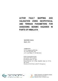 Active Fault Mapping and Validation Using Geophysical and Terrain Parameters for Assessing Seismic Hazards in Parts of Himalaya