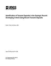 Identification of Tsunami Deposits in the Geologic Record: Developing Criteria Using Recent Tsunami Deposits