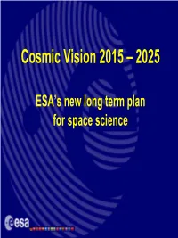 Presentation of Cosmic Vision 2015-2025 to Community