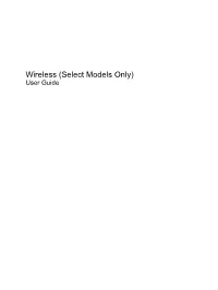 Wireless (Select Models Only) User Guide © Copyright 2009 Hewlett-Packard Product Notice Development Company, L.P