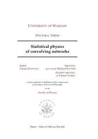 Statistical Physics of Coevolving Networks