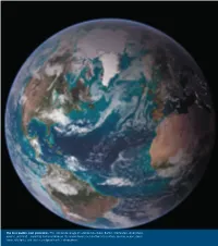 The Blue Marble, Next Generation. This Composite Image of Satellite Data Shows Earth’S Interrelated Atmosphere, Oceans, and Land—Including Human Presence