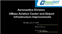 Aeronautics Division Umass Aviation Center and Airport Infrastructure Improvements