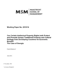 Working Paper No. 2013/14 Can Certain Intellectual Property Rights Both Protect and Promote Unique Traditional Products and Cult