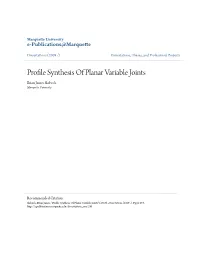 Profile Synthesis of Planar Variable Joints Brian James Slaboch Marquette University