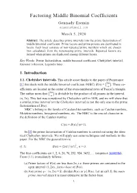 Factoring Middle Binomial Coefficients Gennady Eremin Ergenns@Gmail.Com March 5, 2020