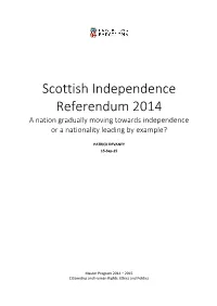 Scottish Independence Referendum 2014 a Nation Gradually Moving Towards Independence Or a Nationality Leading by Example?