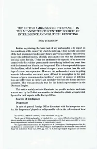 THE BRITISH Alvibassadors to ISTANBUL in the MID-NINETEENTH CENTURY: SOURCES of INTELLIGENCE and POLITICAL REPORTING