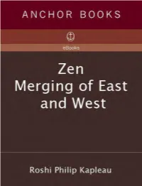 Zen: Merging of East and West/Philip Kapleau