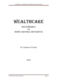 Wealthcare : Microfinance to Multicurrency Derivatives