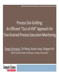 “Out-Of-VM” Approach for Fine-Grained Process Execution Monitoring