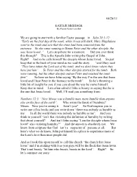 04/24/11 EASTER MESSAGE We Are Going to Start with A