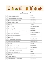 CHOCOLATE QUIZ … in Three Parts the ANSWERS 1 Fourth from The