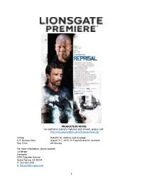 PRODUCTION NOTES for Additional Publicity Materials and Artwork, Please Visit