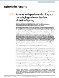 Parents with Periodontitis Impact the Subgingival Colonization of Their Ofspring Mabelle Freitas Monteiro1, Khaled Altabtbaei2, Purnima S