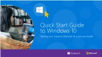 Quick Start Guide to Windows 10 Making Your Move to Windows 10 Quick and Simple Table of Contents