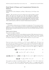 Fluid Model of Plasma and Computational Methods for Solution E