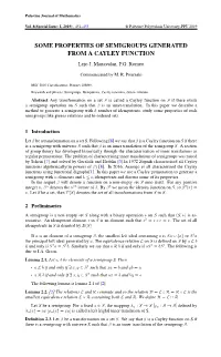SOME PROPERTIES of SEMIGROUPS GENERATED from a CAYLEY FUNCTION Lejo J