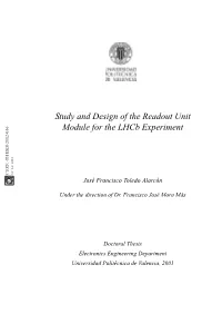 Study and Design of the Readout Unit Module for the Lhcb Experiment CERN-THESIS-2002-036 31/12/2001 José Francisco Toledo Alarcón