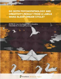 Do Both Psychopathology and Creativity Result from a Labile Wake-Sleep-Dream Cycle?