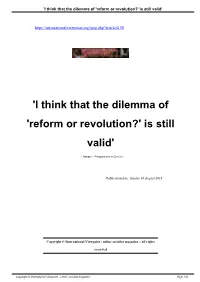 'I Think That the Dilemma of 'Reform Or Revolution?' Is Still Valid'
