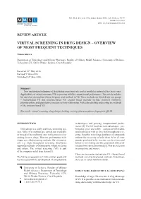 Virtual Screening in Drug Design – Overview of Most Frequent Techniques