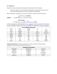 16.1 Prepositions Prepositions Function As Connectors, Relating One Word to Another Within a Sentence. They Allow a Speaker Or W