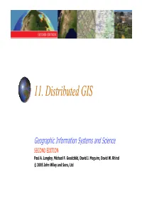 11. Distributed GIS Geographic Information Systems and Science SECOND EDITION Paul A