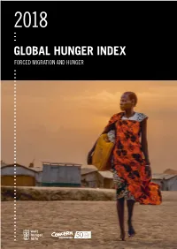 2018 Global Hunger Index 2018 G Lobal Hunger Index Hunger Lobal Forced Migration Hunger And