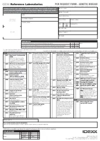 PCR REQUEST FORM - GENETIC DISEASE in Order to Enable Us to Process Your Sample(S) Efficiently, Please Complete All Information on This Form Using Black Ink