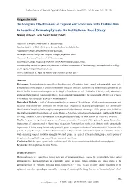 To Compare Effectiveness of Topical Sertaconazole with Terbinafine in Localized Dermatophytosis: an Institutional Based Study