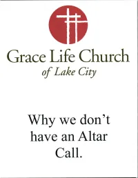 Why We Don't Have an Altar Call. Altar Calls