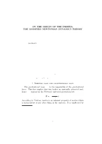 On the Origin of the Inertia: the Modified Newtonian Dynamics Theory