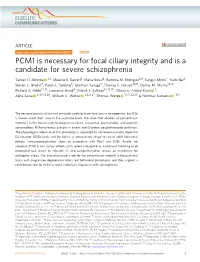 PCM1 Is Necessary for Focal Ciliary Integrity and Is a Candidate for Severe Schizophrenia