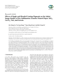 Research Article Effects of Single and Blended Coating Pigments on the Inkjet Image Quality of Dye Sublimation Transfer Printed Paper: Sio2, Caco3, Talc, and Sericite