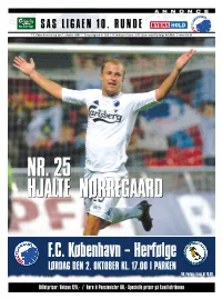 Sas Ligaen 10. Runde Byens Hold F.C