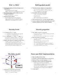 DAC Vs. MAC Bell-Lapadula Model Security Levels Security Properties