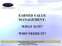 Earned Value Management: What Is It? Who Needs