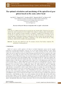 The Optimal Calculation and Machining of the Spiral Bevel Gear Pinion Based on the Same Cutter Head